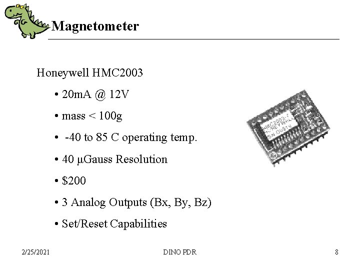 Magnetometer Honeywell HMC 2003 • 20 m. A @ 12 V • mass <