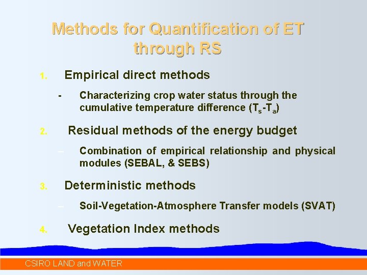Methods for Quantification of ET through RS Empirical direct methods 1. - Residual methods