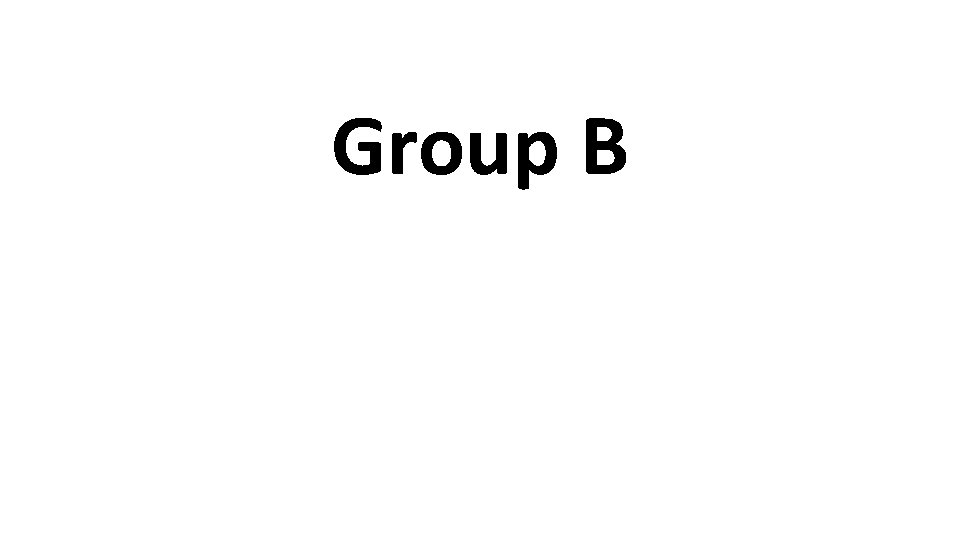 Group B 