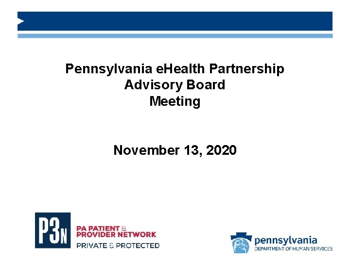 Pennsylvania e. Health Partnership Advisory Board Meeting November 13, 2020 