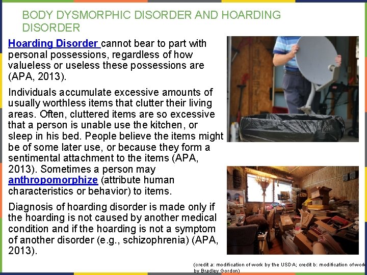 BODY DYSMORPHIC DISORDER AND HOARDING DISORDER Hoarding Disorder cannot bear to part with personal