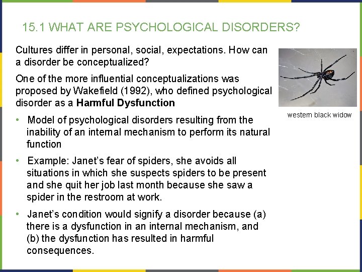 15. 1 WHAT ARE PSYCHOLOGICAL DISORDERS? Cultures differ in personal, social, expectations. How can