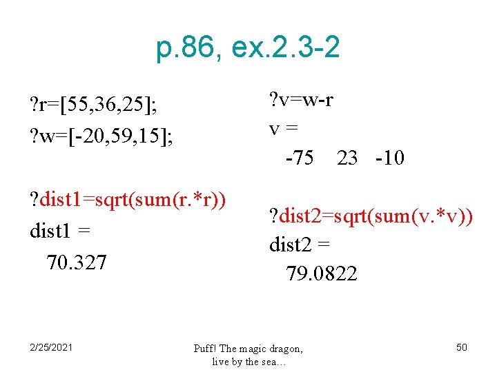p. 86, ex. 2. 3 -2 ? v=w-r v= -75 23 -10 ? r=[55,