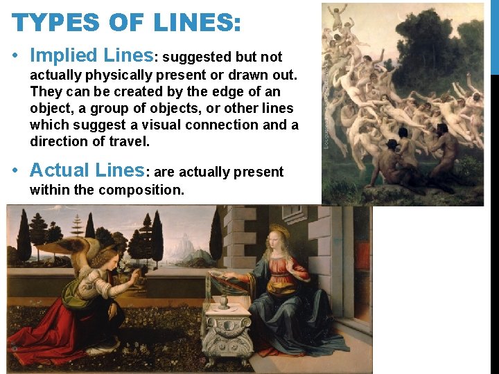 TYPES OF LINES: • Implied Lines: suggested but not actually physically present or drawn TYPES OF LINES: • Implied Lines: suggested but not actually physically present or drawn