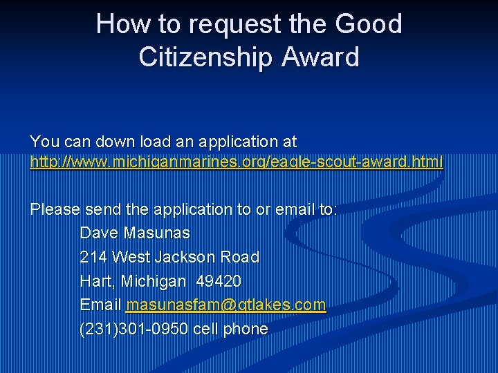 How to request the Good Citizenship Award You can down load an application at