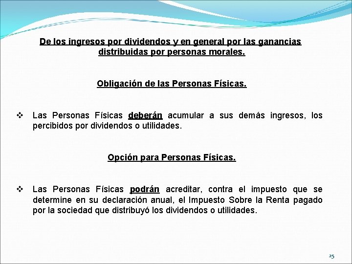 De los ingresos por dividendos y en general por las ganancias distribuidas por personas