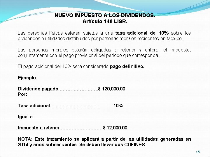 NUEVO IMPUESTO A LOS DIVIDENDOS. Artículo 140 LISR. Las personas físicas estarán sujetas a