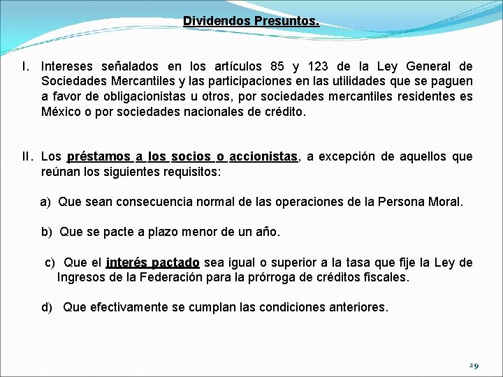 Dividendos Presuntos. I. Intereses señalados en los artículos 85 y 123 de la Ley