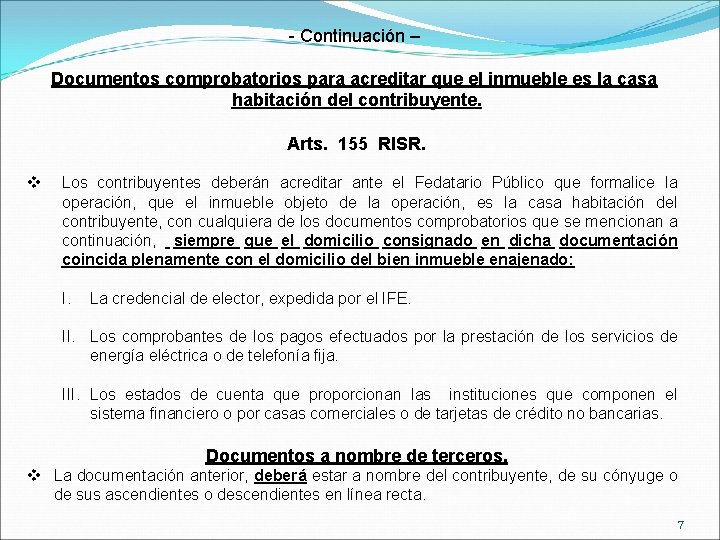 - Continuación – Documentos comprobatorios para acreditar que el inmueble es la casa habitación