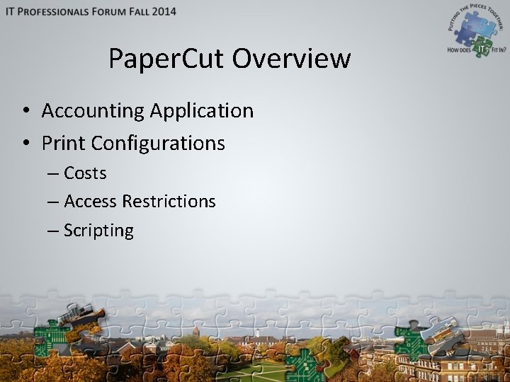 Paper. Cut Overview • Accounting Application • Print Configurations – Costs – Access Restrictions