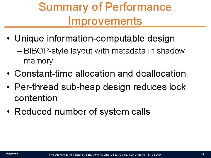 Summary of Performance Improvements • Unique information-computable design – BIBOP-style layout with metadata in