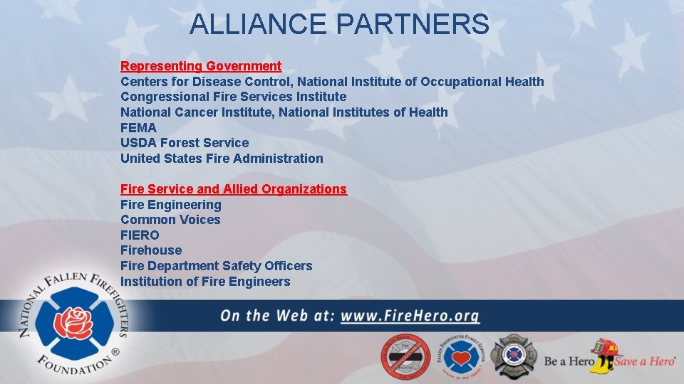 ALLIANCE PARTNERS Representing Government Centers for Disease Control, National Institute of Occupational Health Congressional