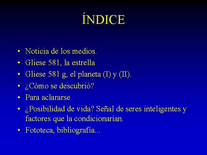 ÍNDICE • • • Noticia de los medios. Gliese 581, la estrella Gliese 581