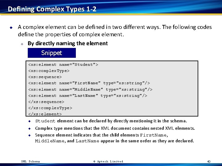 Defining Complex Types 1 -2 u A complex element can be defined in two