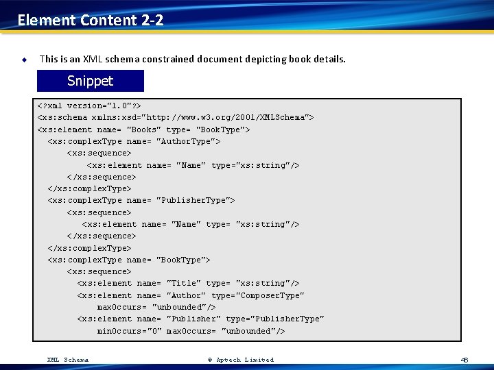 Element Content 2 -2 u This is an XML schema constrained document depicting book