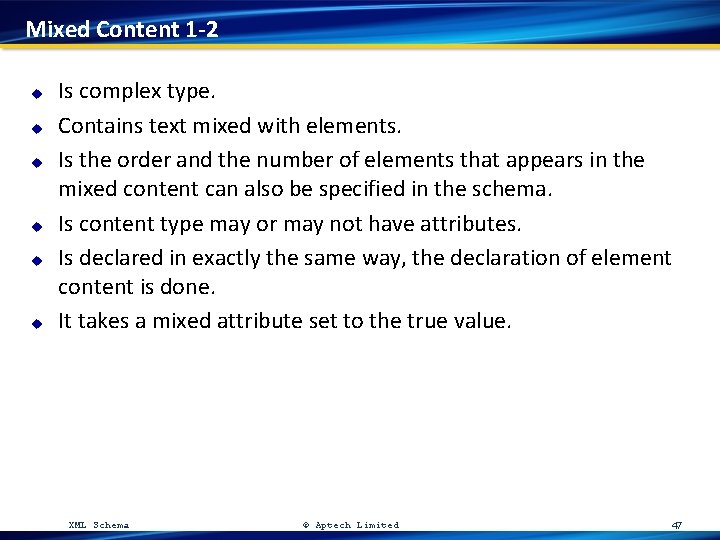 Mixed Content 1 -2 u u u Is complex type. Contains text mixed with