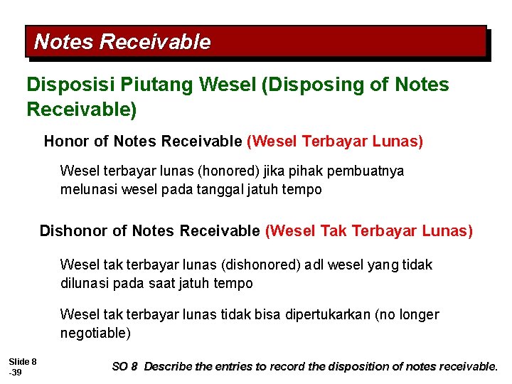 Notes Receivable Disposisi Piutang Wesel (Disposing of Notes Receivable) Honor of Notes Receivable (Wesel Notes Receivable Disposisi Piutang Wesel (Disposing of Notes Receivable) Honor of Notes Receivable (Wesel