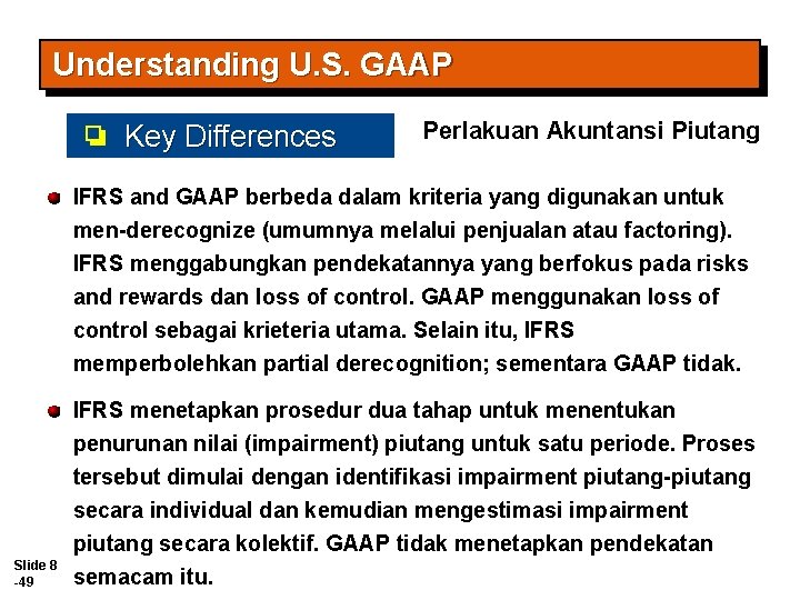 Understanding U. S. GAAP Key Differences Perlakuan Akuntansi Piutang IFRS and GAAP berbeda dalam Understanding U. S. GAAP Key Differences Perlakuan Akuntansi Piutang IFRS and GAAP berbeda dalam
