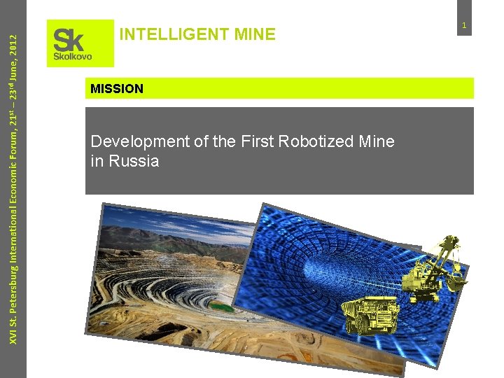 XVI St. Petersburg International Economic Forum, 21 st – 23 rd June, 2012 INTELLIGENT