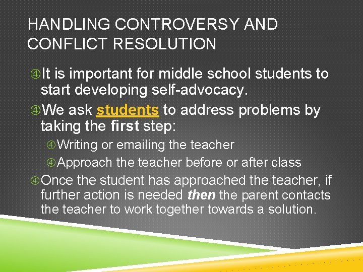HANDLING CONTROVERSY AND CONFLICT RESOLUTION It is important for middle school students to start