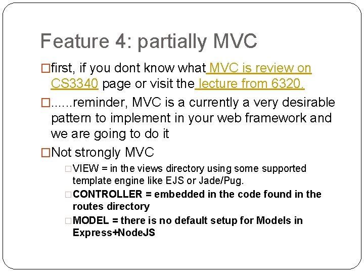 Feature 4: partially MVC �first, if you dont know what MVC is review on