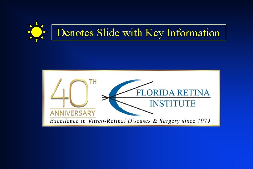 Denotes Slide with Key Information Denotes Slide with Key Information
