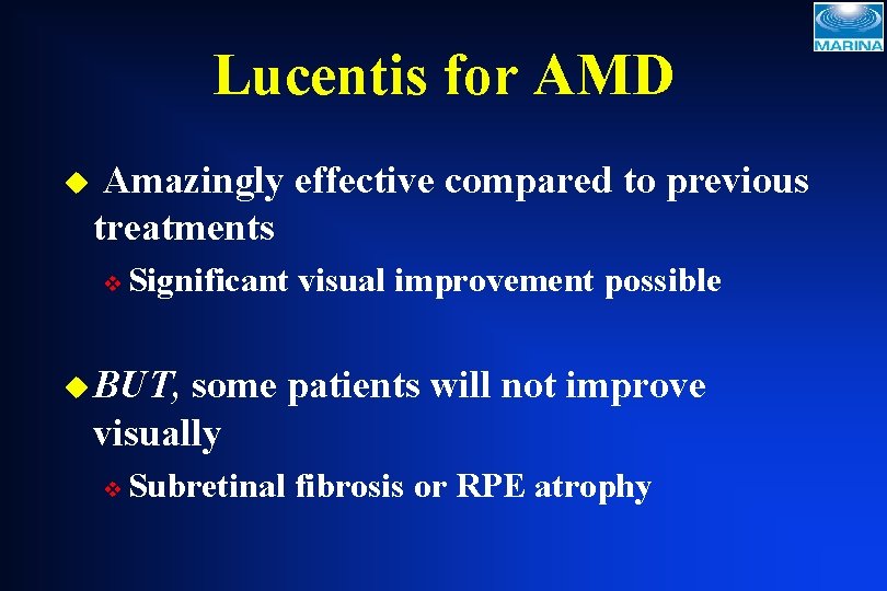 Lucentis for AMD u Amazingly effective compared to previous treatments v Significant visual improvement Lucentis for AMD u Amazingly effective compared to previous treatments v Significant visual improvement