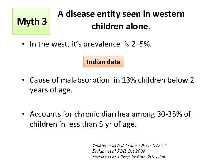 Myth 3 A disease entity seen in western children alone. • In the west,