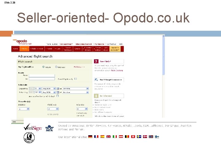 Slide 2. 28 Seller-oriented- Opodo. co. uk 