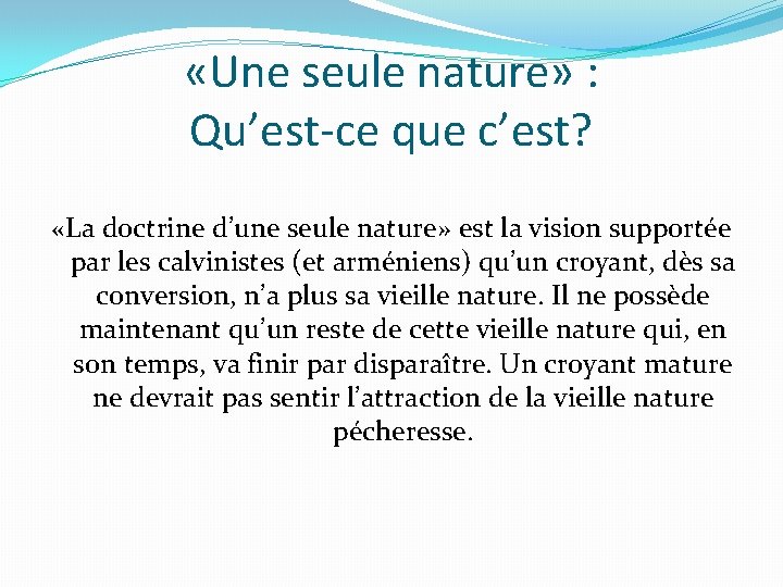  «Une seule nature» : Qu’est-ce que c’est? «La doctrine d’une seule nature» est