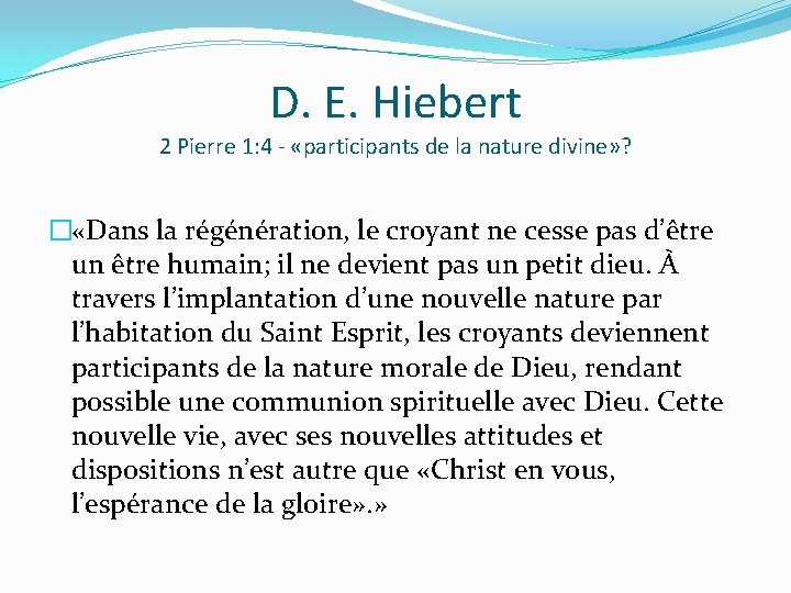 D. E. Hiebert 2 Pierre 1: 4 - «participants de la nature divine» ?