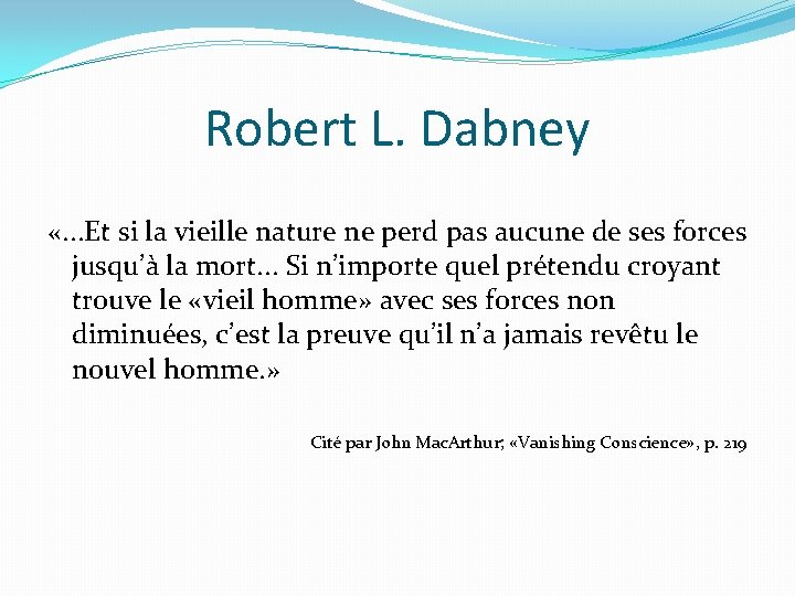 Robert L. Dabney «. . . Et si la vieille nature ne perd pas