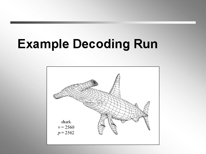 Example Decoding Run 