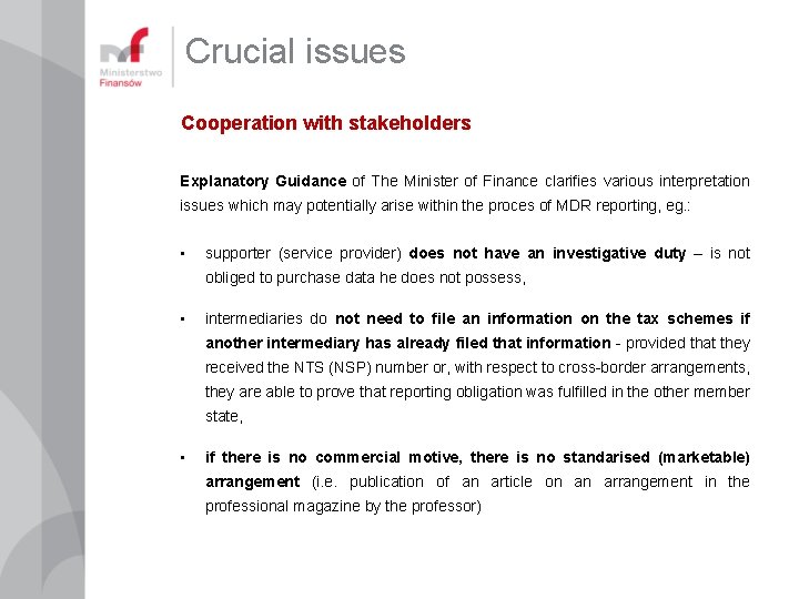 Crucial issues Cooperation with stakeholders Explanatory Guidance of The Minister of Finance clarifies various Crucial issues Cooperation with stakeholders Explanatory Guidance of The Minister of Finance clarifies various