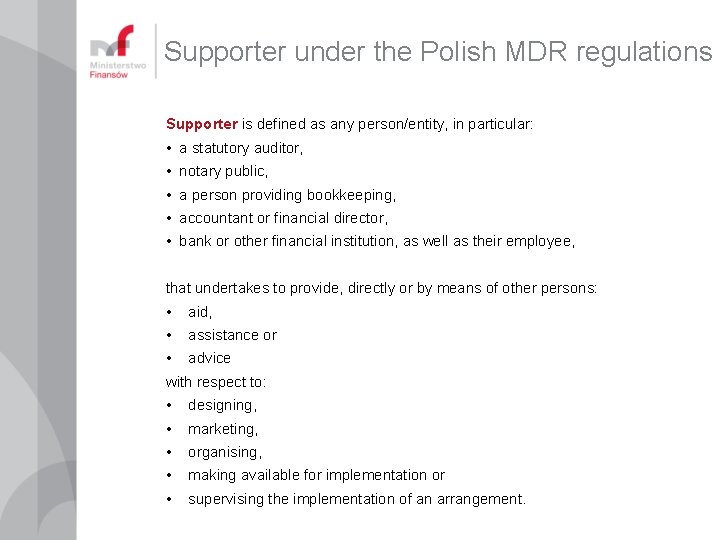 Supporter under the Polish MDR regulations Supporter is defined as any person/entity, in particular: Supporter under the Polish MDR regulations Supporter is defined as any person/entity, in particular: