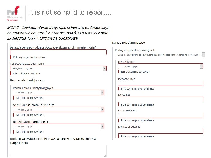 It is not so hard to report… It is not so hard to report…