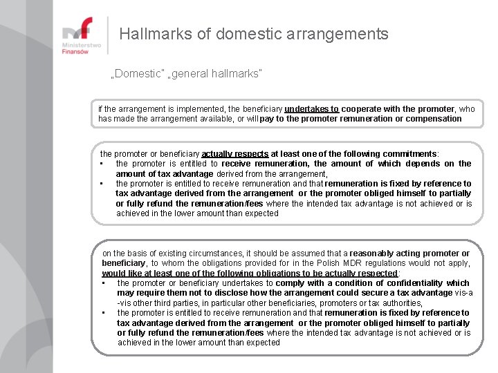 Hallmarks of domestic arrangements „Domestic” „general hallmarks” if the arrangement is implemented, the beneficiary Hallmarks of domestic arrangements „Domestic” „general hallmarks” if the arrangement is implemented, the beneficiary