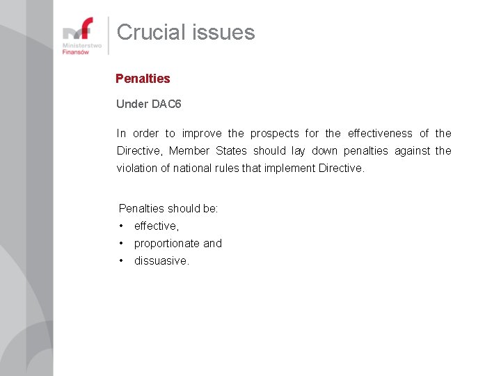 Crucial issues Penalties Under DAC 6 In order to improve the prospects for the Crucial issues Penalties Under DAC 6 In order to improve the prospects for the