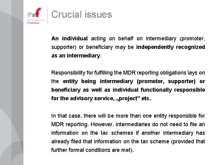 Crucial issues An individual acting on behalf on intermediary (promoter, supporter) or beneficiary may Crucial issues An individual acting on behalf on intermediary (promoter, supporter) or beneficiary may