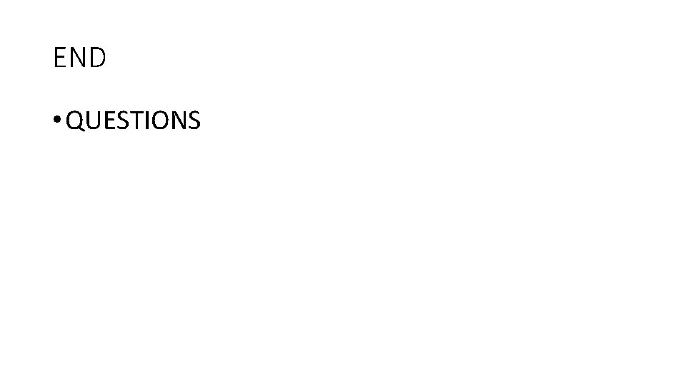 END • QUESTIONS 