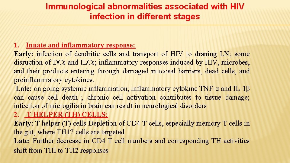 Immunological abnormalities associated with HIV infection in different stages 1. Innate and inflammatory response: