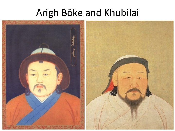 Arigh Böke and Khubilai 