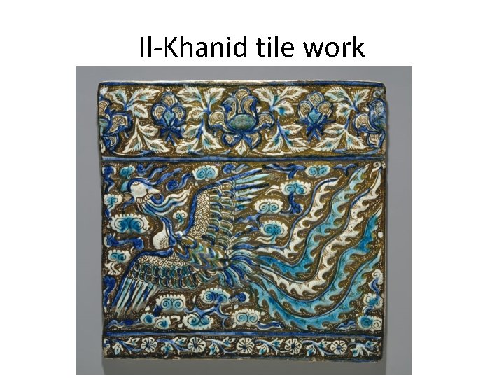 Il-Khanid tile work 