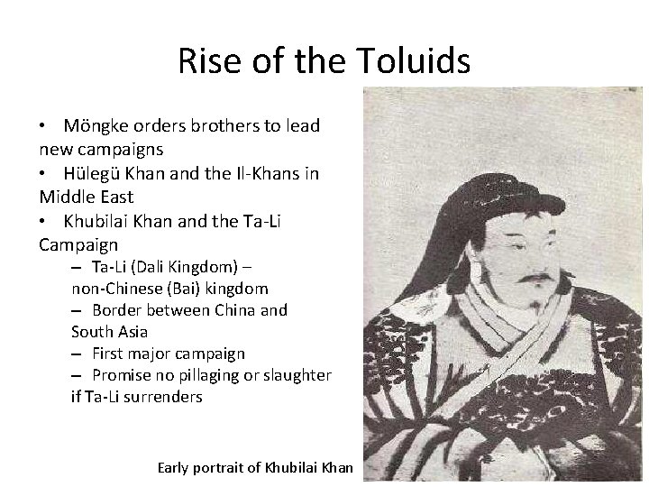 Rise of the Toluids • Möngke orders brothers to lead new campaigns • Hülegü