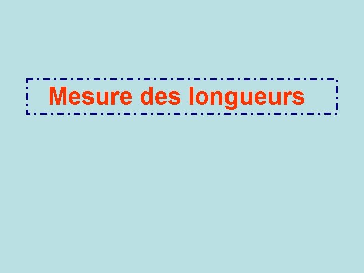 Mesure des longueurs 