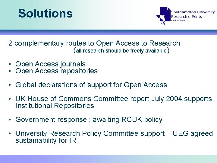 Solutions 2 complementary routes to Open Access to Research (all research should be freely