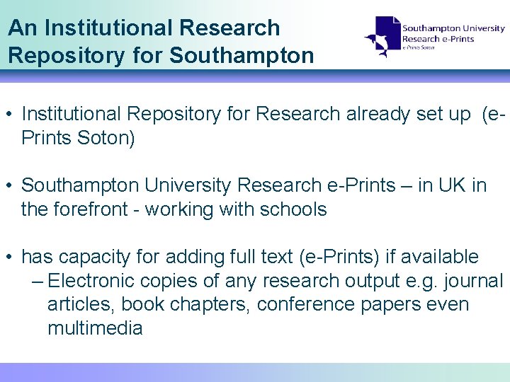 An Institutional Research Repository for Southampton • Institutional Repository for Research already set up