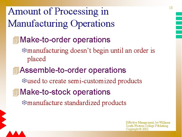 Amount of Processing in Manufacturing Operations 18 4 Make-to-order operations Tmanufacturing doesn’t begin until