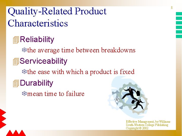 Quality-Related Product Characteristics 8 4 Reliability Tthe average time between breakdowns 4 Serviceability Tthe