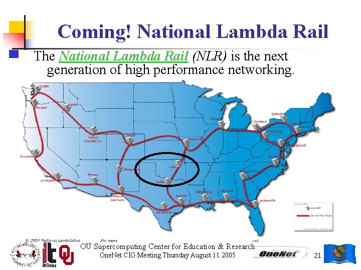 Coming! National Lambda Rail The National Lambda Rail (NLR) is the next generation of